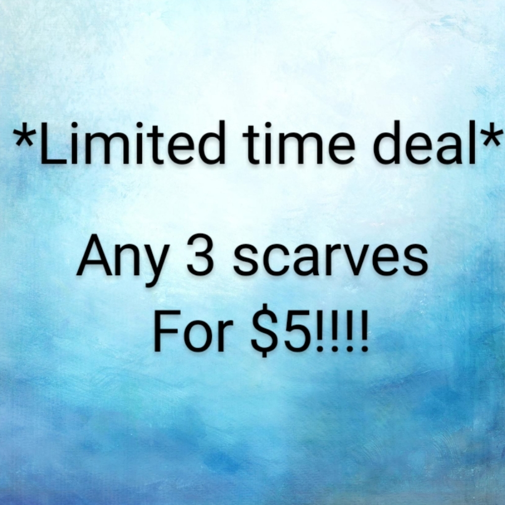 ANY 3 SCARVES FOR $5